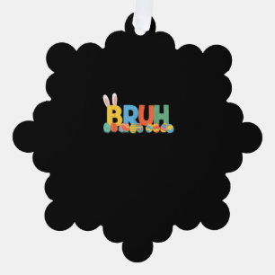 Bruh Easter Bunny Cute Meme For Kids _9 Ornament Card