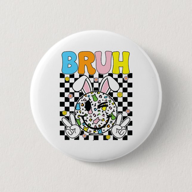 Bruh Easter Day Funny Bunny Eggs Groovy Smile Face 2 Inch Round Button (Front)