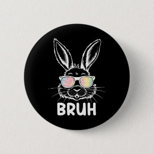 Bruh Easter Day Funny Rabbit Bunny Face Gles Easte 2 Inch Round Button