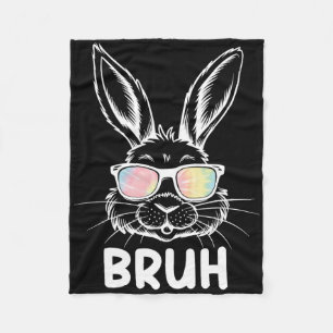 Bruh Easter Day Funny Rabbit Bunny Face Gles Easte Fleece Blanket