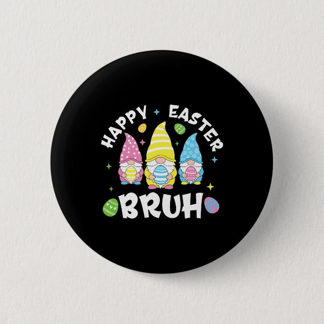 Bruh Easter Day Funny Rabbit Bunny Happy Easter Gn 2 Inch Round Button (Front)