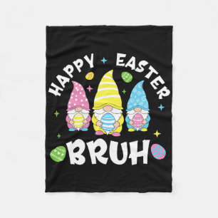 Bruh Easter Day Funny Rabbit Bunny Happy Easter Gn Fleece Blanket