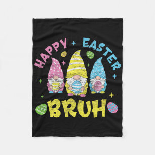 Bruh Easter Day Funny Rabbit Bunny Happy Easter Gn Fleece Blanket