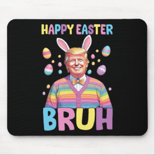 Bruh Easter Day Funny Rabbit Bunny Happy Easter Tr Mouse Pad