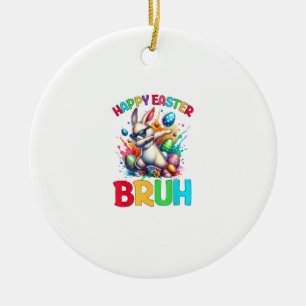 Bruh Easter Eggs Teens Boys Kids Easter Bunny East Ceramic Ornament