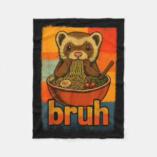 Bruh Ferret Eating Japanese Ramen Noodles Gift Men Fleece Blanket