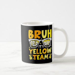 Bruh field day yellow team let the games beginBruh Coffee Mug