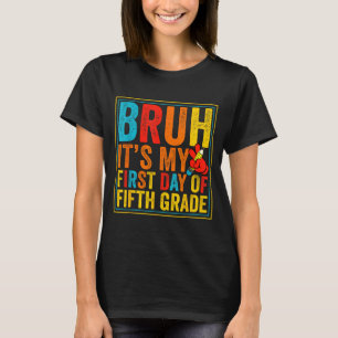 Bruh first day of fifth grade retro back to school T-Shirt