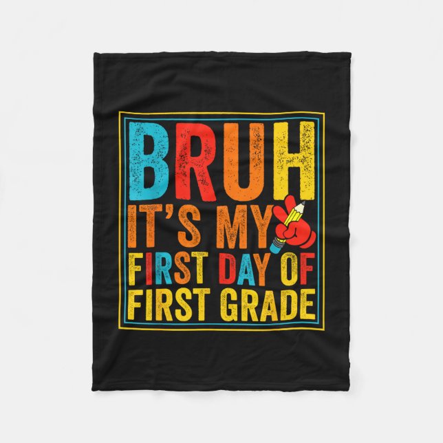 Bruh first day of first grade retro back to school fleece blanket (Front)