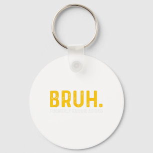 Bruh Formerly Known As Dad Vintage Funny Father#39 Keychain