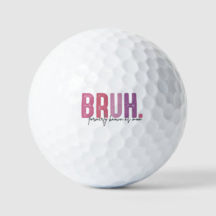 Bruh Formerly Known As Mom, Mom Life Golf Balls