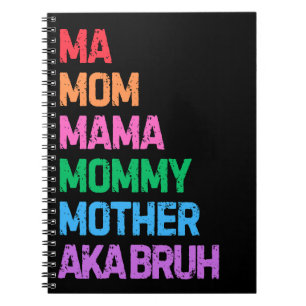Bruh formerly known as mom mother's day mommy gift notebook
