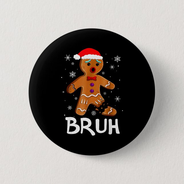 Bruh Funny Christmas Gingerbread Man Teens Boys Ki 2 Inch Round Button (Front)