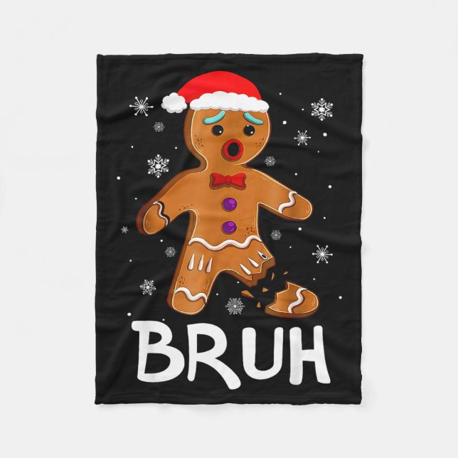 Bruh Funny Christmas Gingerbread Man Teens Boys Ki Fleece Blanket (Front)