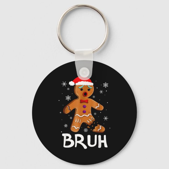 Bruh Funny Christmas Gingerbread Man Teens Boys Ki Keychain (Front)