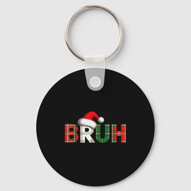 Bruh Funny Christmas Meme Xmas Teens Boys Kids Xma Keychain (Front)