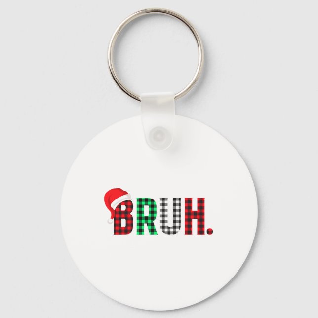 Bruh Funny Christmas Plaid Teens Boys Kids Xmas Pa Keychain (Front)