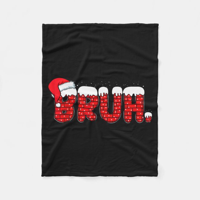 Bruh Funny Christmas Red Chimney Teens Boys Kids X Fleece Blanket (Front)