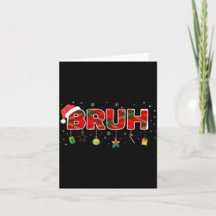 Bruh Funny Christmas Red Plaid Teens Boys Kids Xma Card