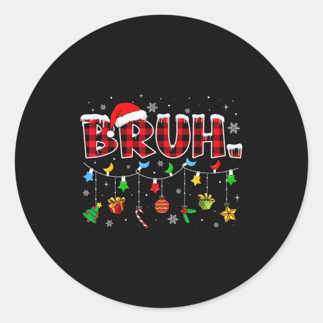Bruh Funny Christmas Red Plaid Teens Boys Kids Xma Classic Round Sticker (Front)
