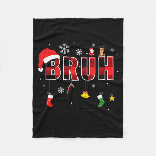 Bruh Funny Christmas Red Plaid Teens Boys Kids Xma Fleece Blanket