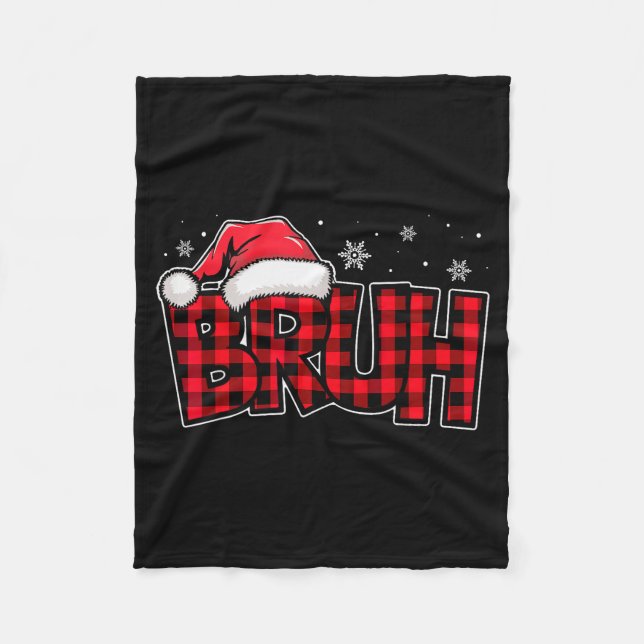 Bruh Funny Christmas Red Plaid Teens Boys Kids Xma Fleece Blanket (Front)
