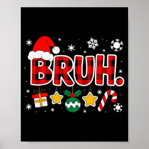 Bruh Funny Christmas Red Plaid Teens Boys Kids Xma Poster