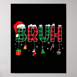 Bruh Funny Christmas Red Plaid Teens Boys Kids Xma Poster