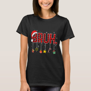 Bruh Funny Christmas Red Plaid Teens Boys Kids Xma T-Shirt