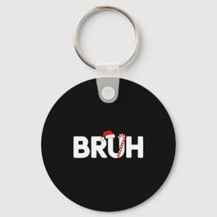 Bruh Funny Christmas Santa Hat Teens Boys Kids Xma Keychain