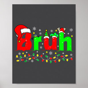 Bruh Funny Christmas Santa Hat Teens Boys Kids Xma Poster