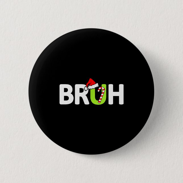Bruh Funny Christmas Santa Teens Boys Kids Xmas Pa 2 Inch Round Button (Front)