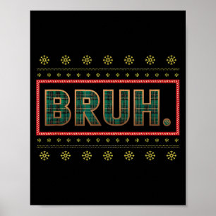Bruh Funny Christmas Xmas Pajamas Men Women Family Poster