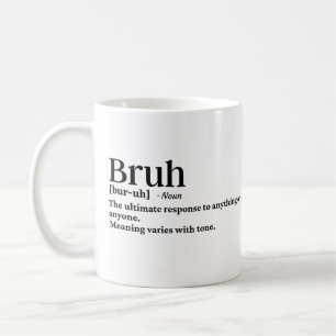 Bruh funny definition coffee mug