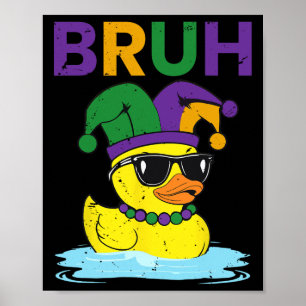 Bruh Funny Duck Mardi Gras Rubber Duck With Jester Poster