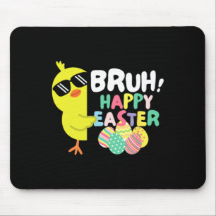 Bruh Funny Happy Easter Clroom Teacher School Squa Mouse Pad