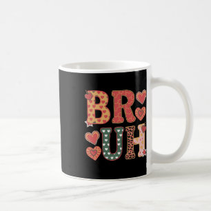 Bruh Funny Meme Brother Greeting Teens Boy Men Val Coffee Mug