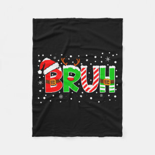 Bruh Funny Saying Bro Teens Boys Kids Christmas Pa Fleece Blanket