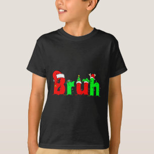 Bruh Funny Saying Bro Teens Boys Kids Christmas Pa T-Shirt