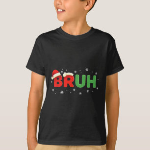 Bruh Funny Saying Meme Bro Boy Kids Youth Teen Chr T-Shirt