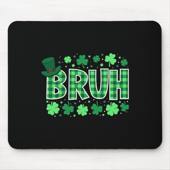 Bruh Funny St Patricks Day Green Plaid Teens Boys  Mouse Pad (Front)