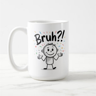Bruh?! Funny Stick Figure Cartoon Coffee Mug