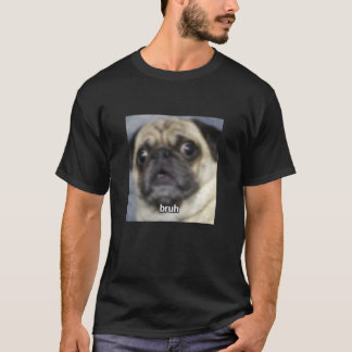 Bruh Funny Surprised Pug Dog Blurry Photo Meme Lon T-Shirt