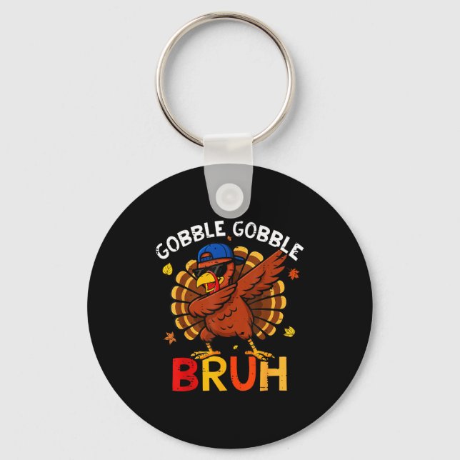 Bruh Funny Thanksgiving Dabbing Turkey Gobble Shir Keychain (Front)