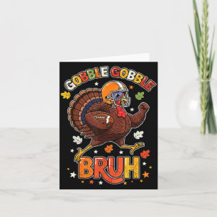 Bruh Funny Thanksgiving Turkey Gobble Football Boy Card