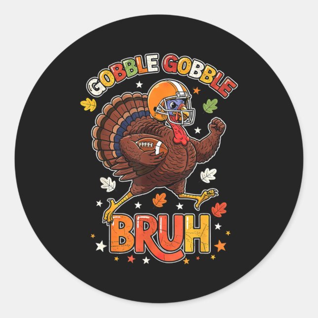 Bruh Funny Thanksgiving Turkey Gobble Football Boy Classic Round Sticker (Front)