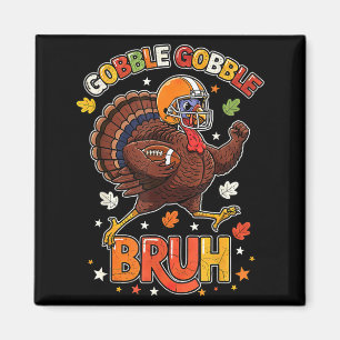 Bruh Funny Thanksgiving Turkey Gobble Football Boy Magnet