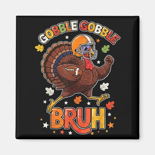 Bruh Funny Thanksgiving Turkey Gobble Football Boy Magnet (Front)