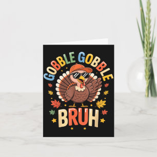 Bruh Funny Thanksgiving Turkey Gobble Shirt Boys G Card
