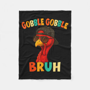 Bruh Funny Thanksgiving Turkey Gobble Shirt Boys G Fleece Blanket